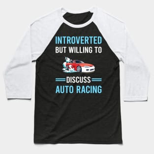 Introverted Auto Racing Automotive Autosport Baseball T-Shirt